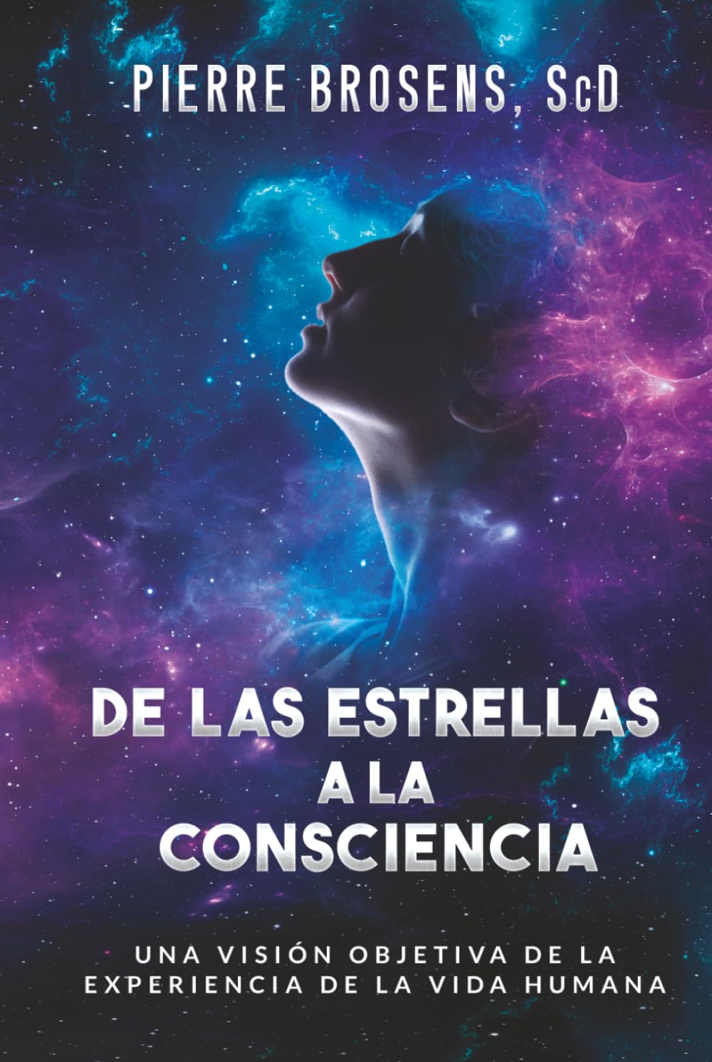 De las estrellas a la consciencia: Una visión objetiva de la experiencia de la vida humana