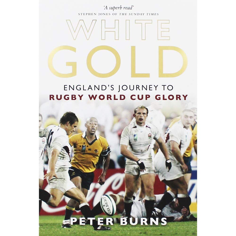 White Gold: England's Journey to Rugby World Cup Glory Hardcover – 22 Nov. 2013