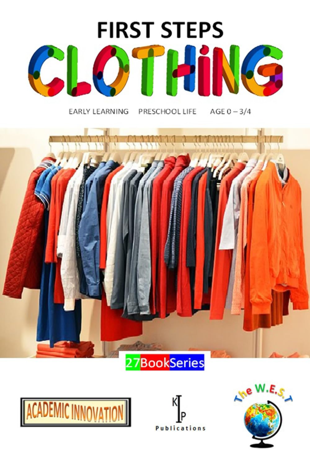 CLOTHING: 27 BOOK SERIES (FIRST STEPS (27 Brilliant Titles in this fabulous series))