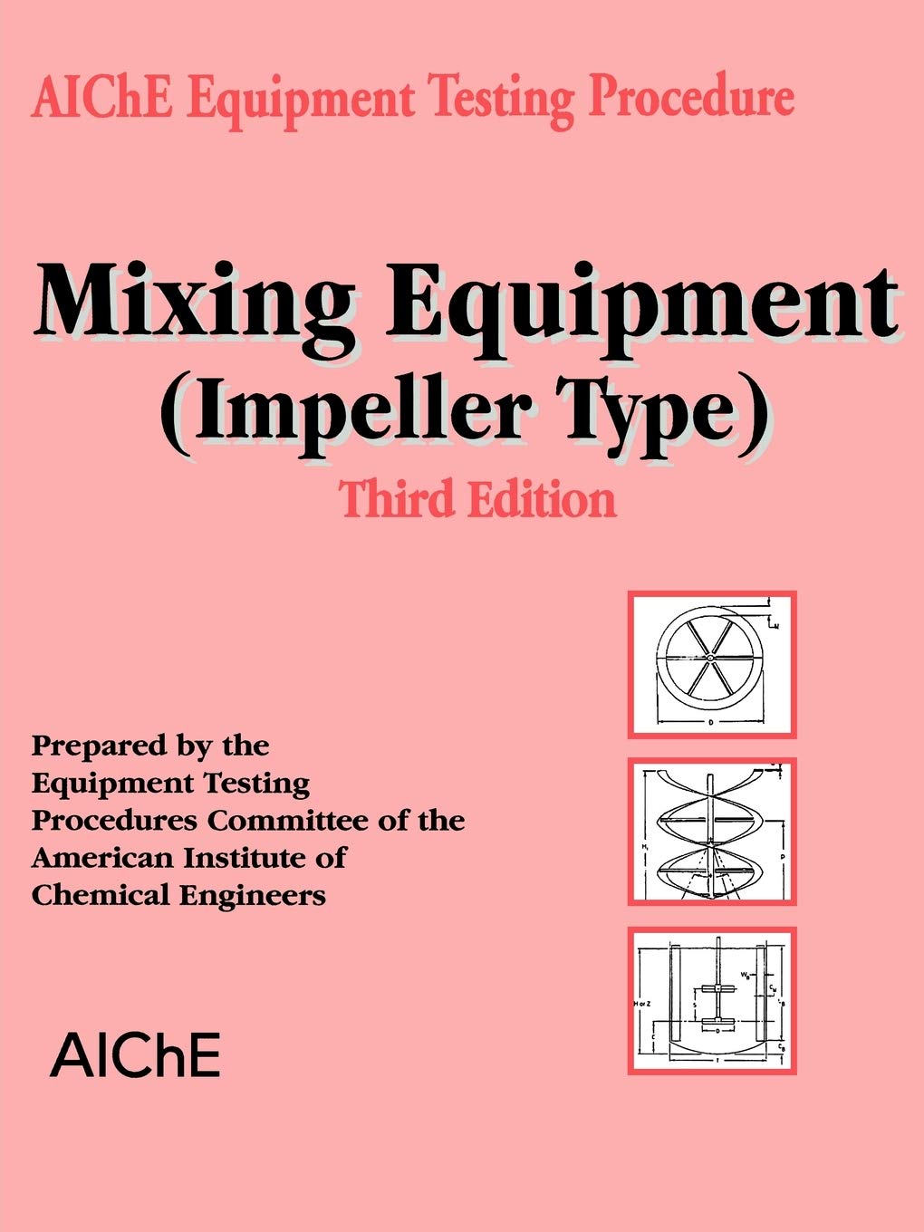 Test Mixing Equipment (Impeller Type) Third Edition: A Guide to Performance Evaluation