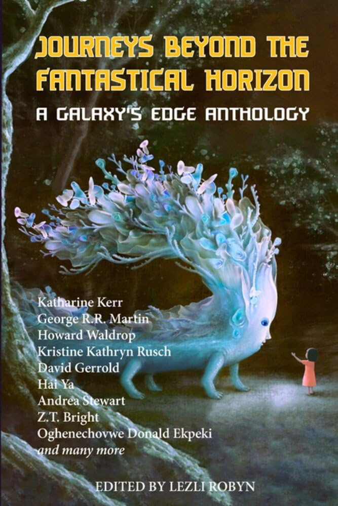 Journeys Beyond the Fantastical Horizon: A Galaxy's Edge Anthology: 1