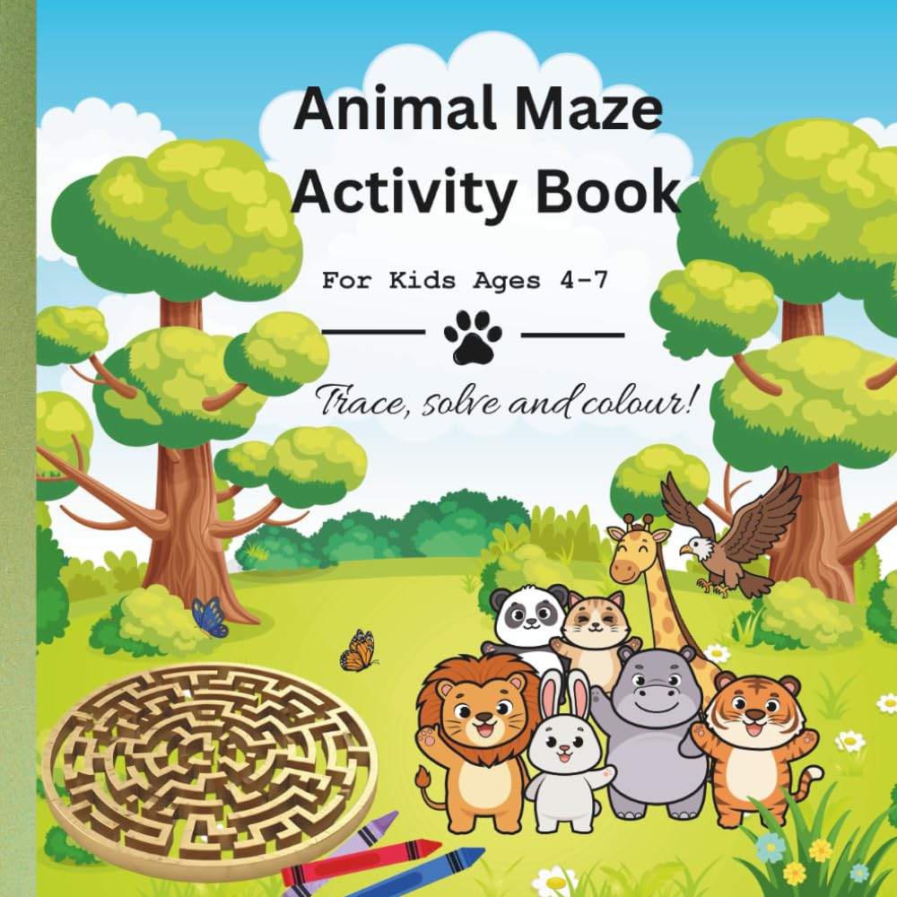 Animal Maze Activity Book for Kids: Fun and Engaging Mazes to Trace, Solve and Colour for Ages 4-7