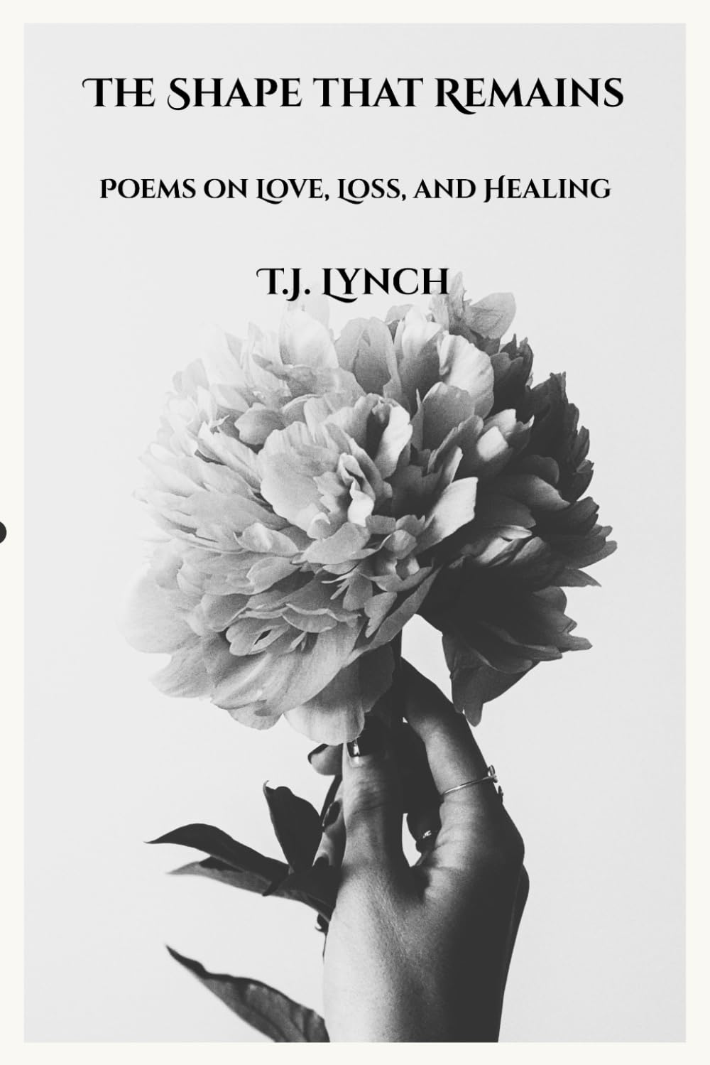 The Shape That Remains: Poems on Love, Loss, and Healing