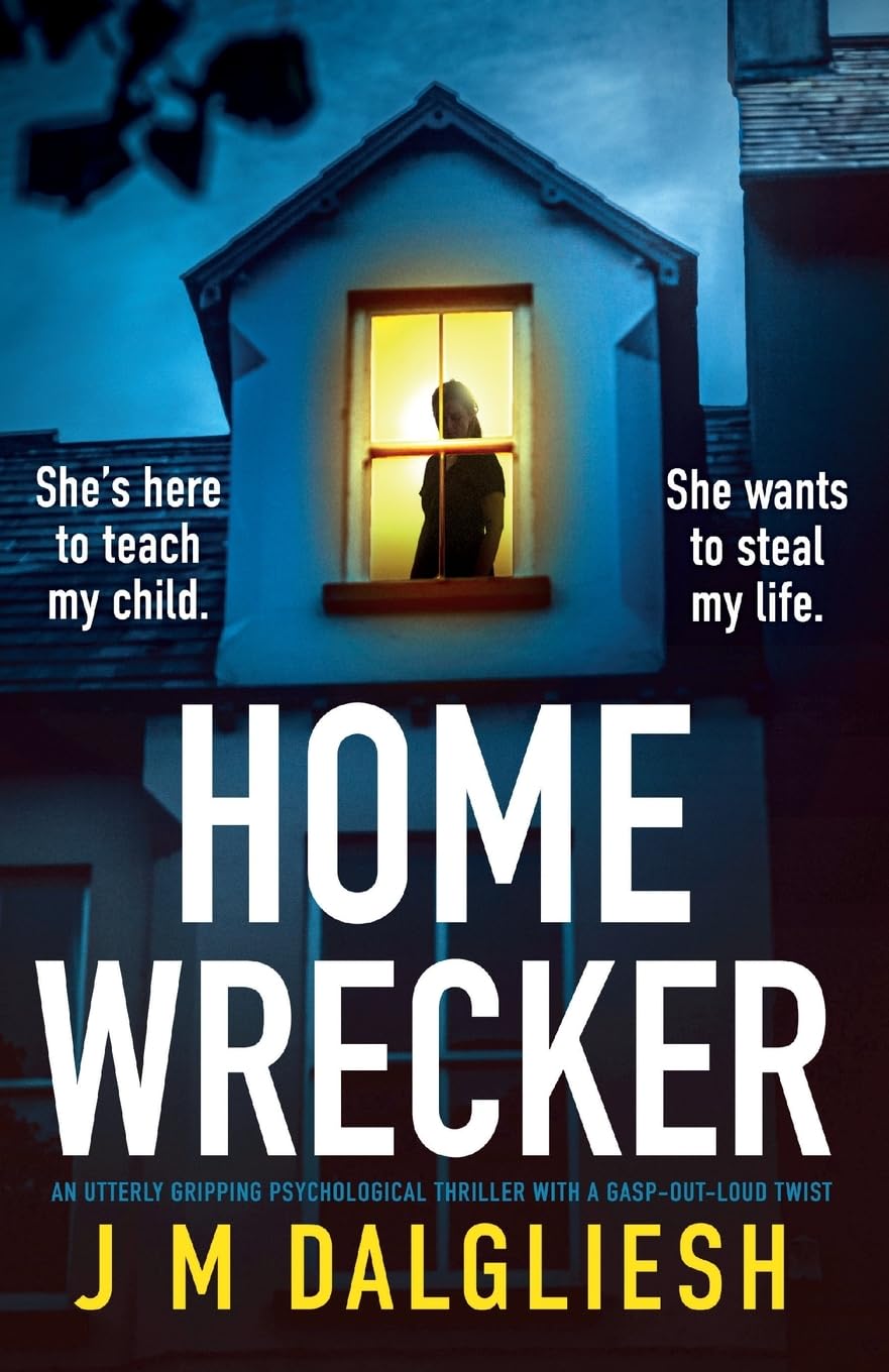 Homewrecker: An utterly gripping psychological thriller with a