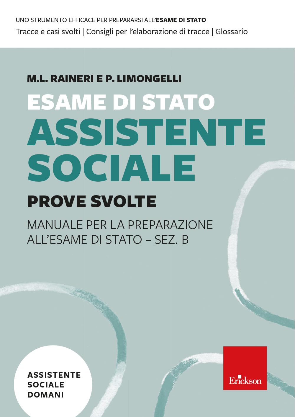 Esame Di Stato Assistente Sociale. Manuale Per La Preparazione All'esame Di Stato - Sez. B. Prove Svolte (Vol. 2) - 4