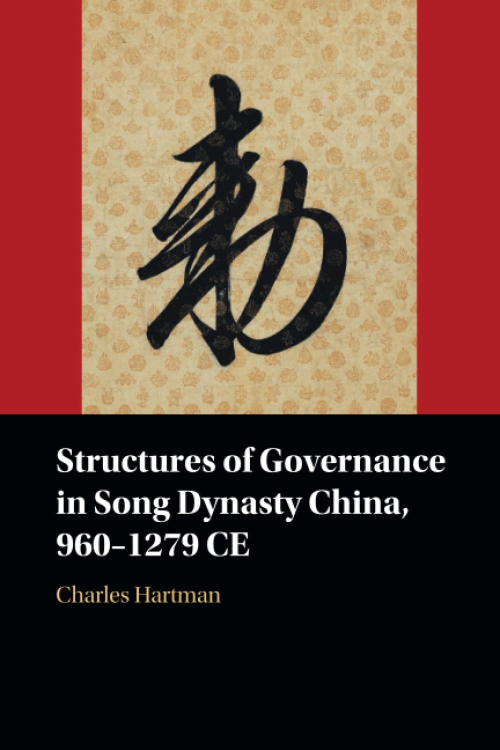 Structures of Governance in Song Dynasty China, 960–1279 CE