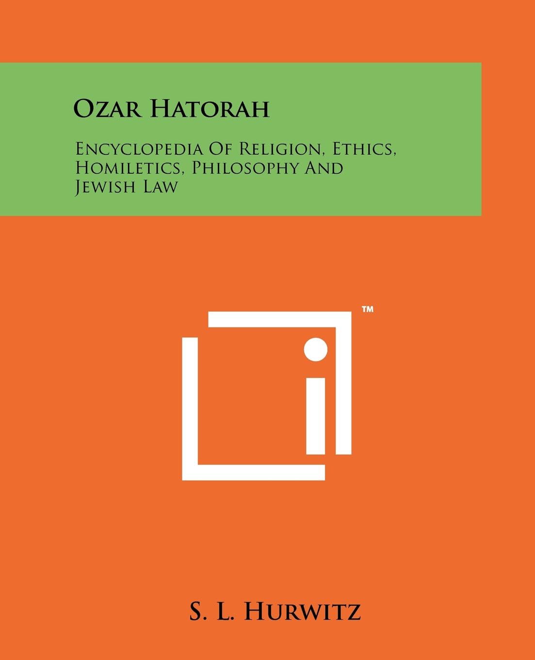 Ozar Hatorah: Encyclopedia of Religion, Ethics, Homiletics, Phil
