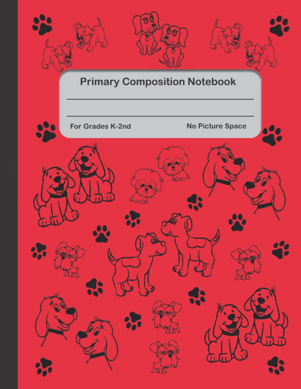 Primary Composition Notebook For Grades K-2nd No Picture Space: Full page writing journal, handwriting practice paper for kids to perfect penmanship. ... with dotted midline. Cute dogs cover in red.