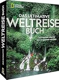 Reise-Bildband – Das ultimative National Geographic Weltreisebuch: 500 Reiseziele, die Sie nie vergessen werden. Geschenk für Weltenbummler.