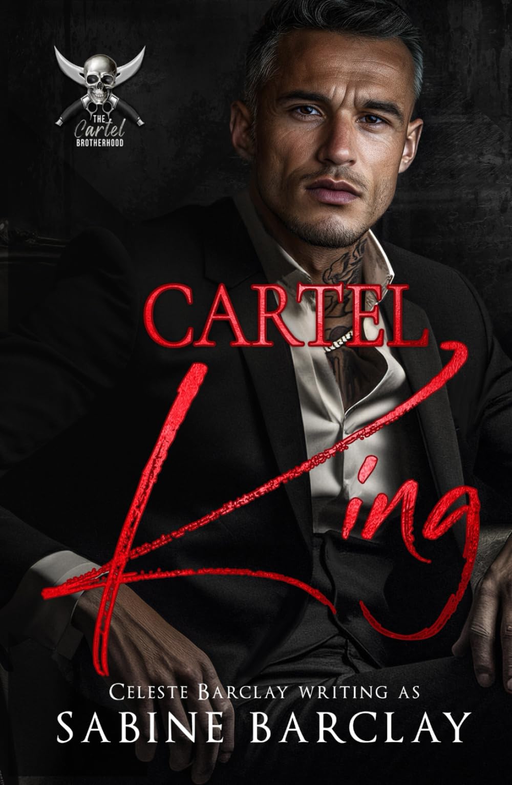 Cartel King: (Enrique) (The Cartel Brotherhood)