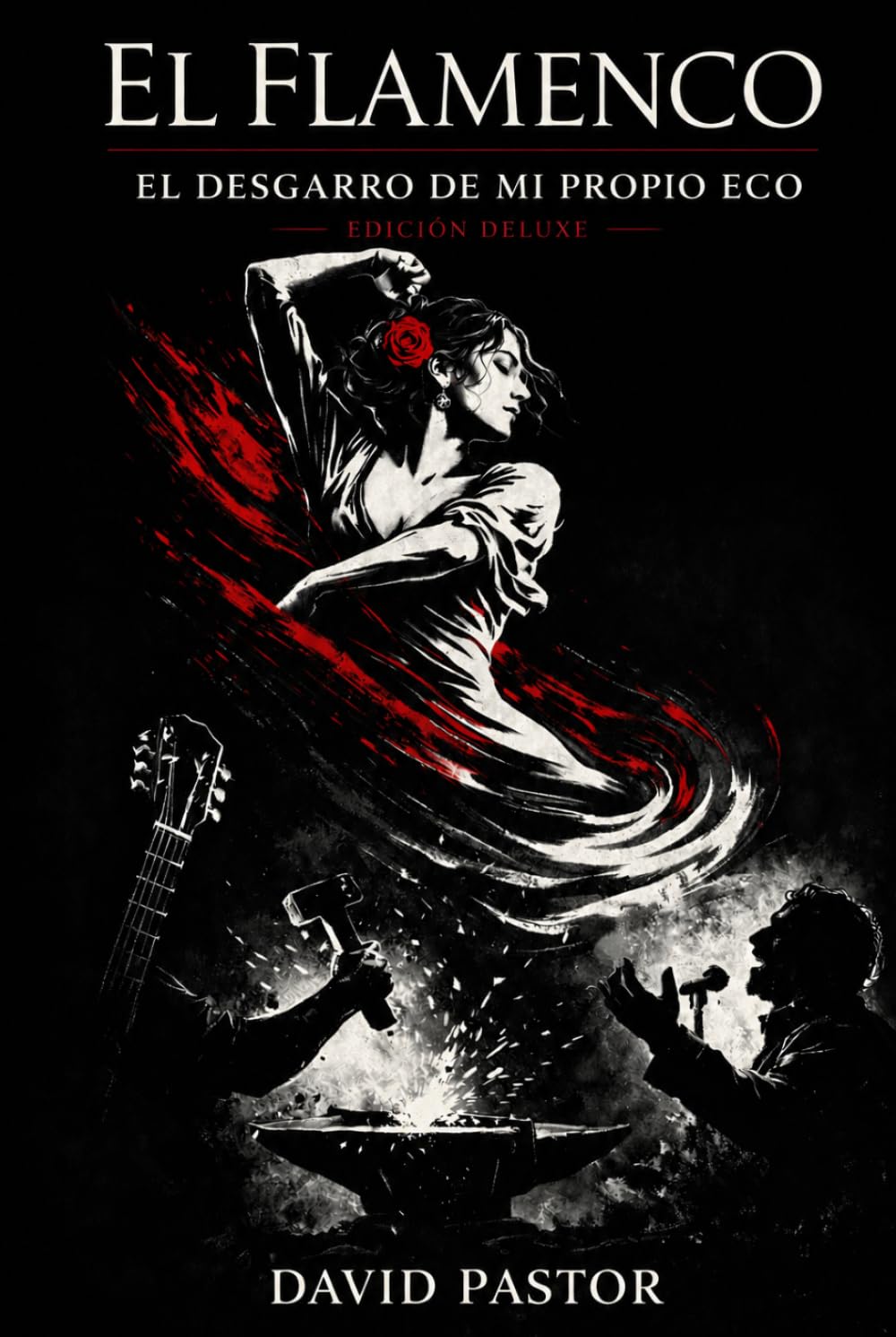 EL FLAMENCO: El desgarro de mi propio eco (Deluxe)