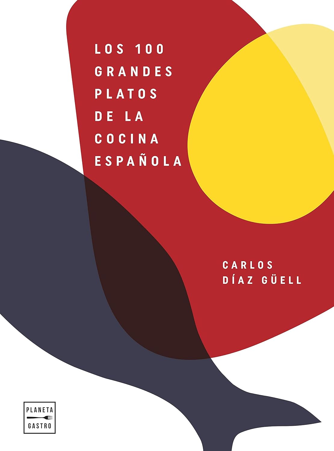 Los 100 grandes platos de la cocina española (Cocina Temática) (Spanish Edition)