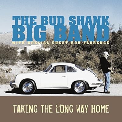 Taking the Long Way Home by Bud Shank Big Band (2006) Audio CD