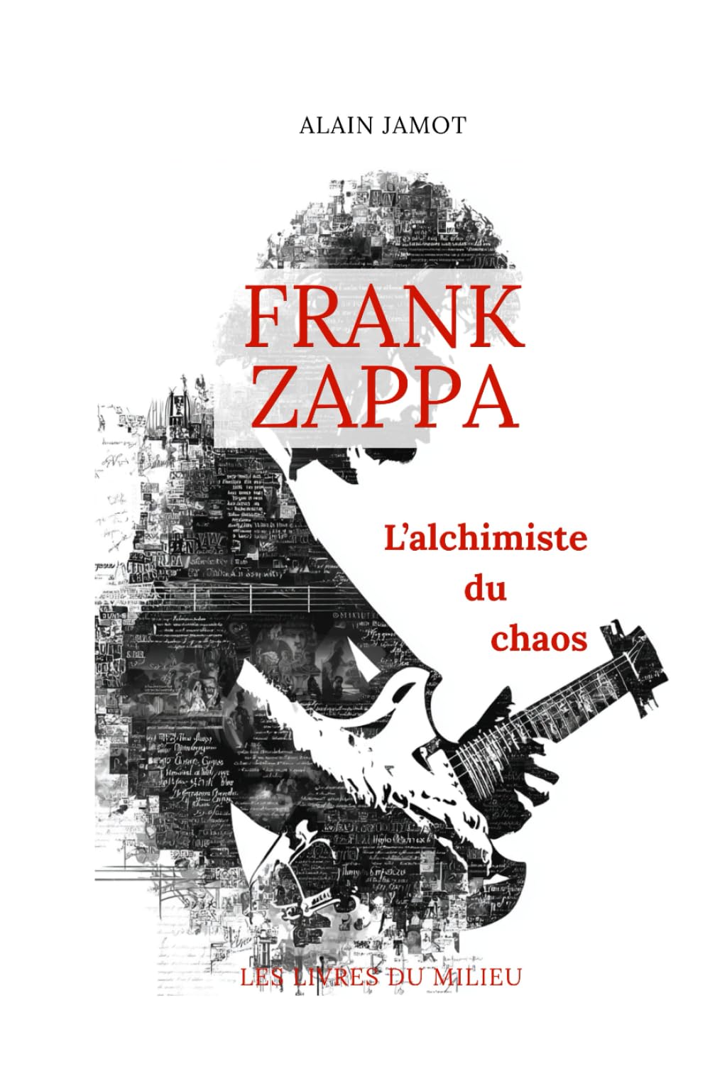 Frank Zappa, l'alchimiste du chaos