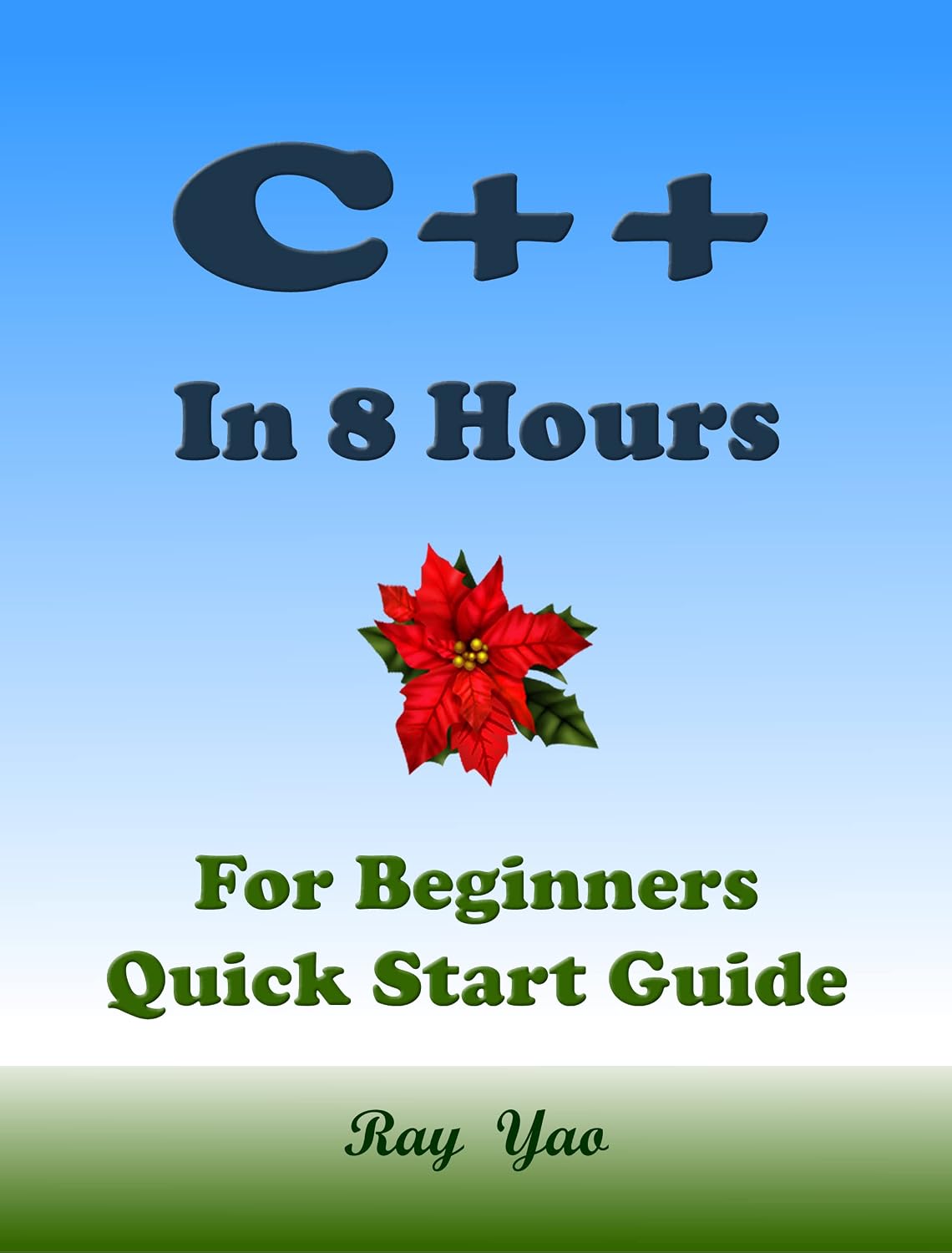 C++: C++ Coding. From Zero to Hero in 8 Hours. C++ Programming: Learn ...