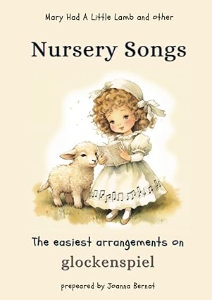Nursery Songs — Easiest Arrangements on Glockenspiel — Joanna Bernat
