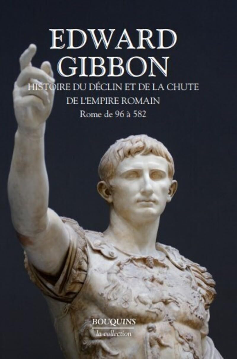 Histoire du déclin et de la chute de l'empire romain, tome 1 : Rome de 96 à 582