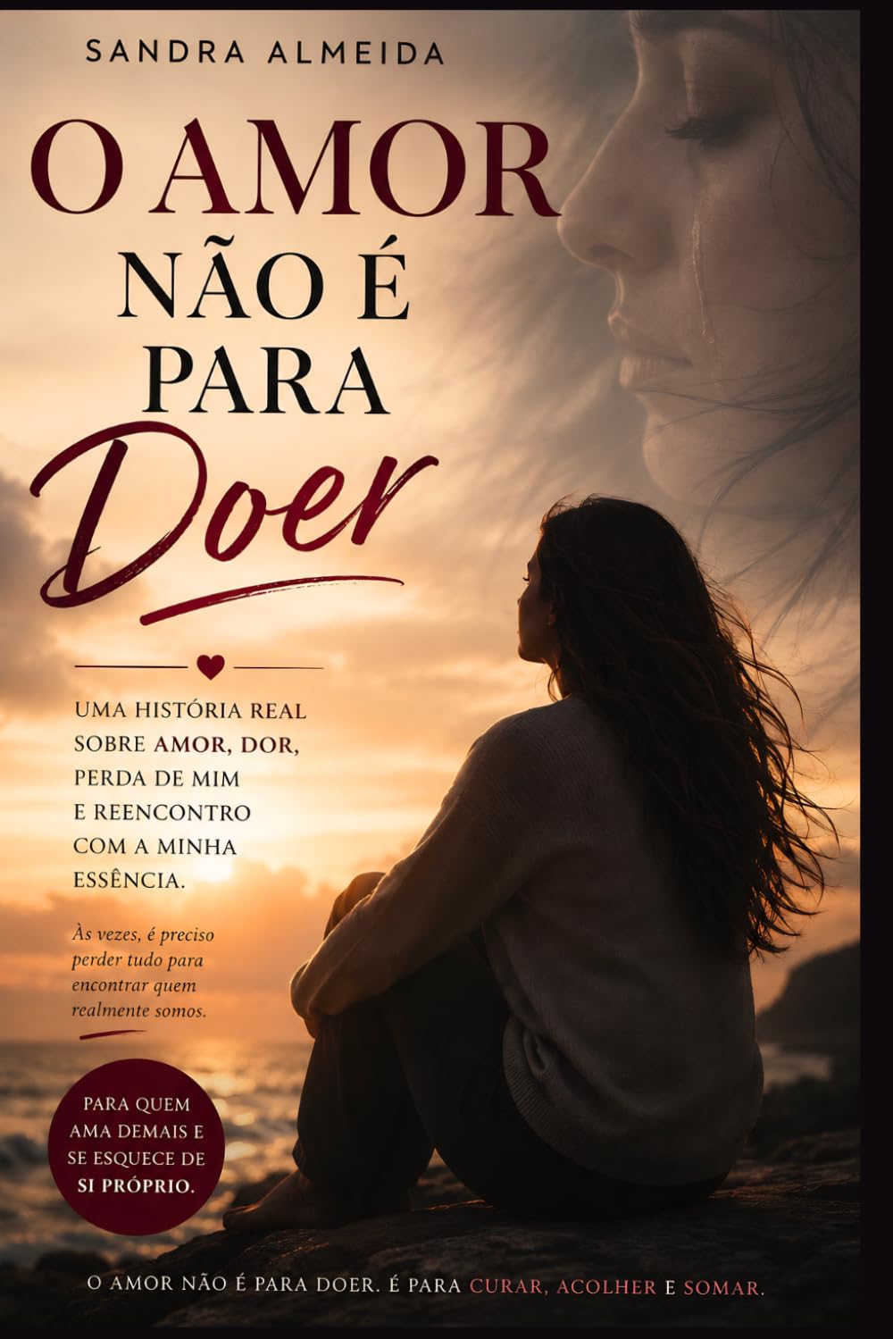 O Amor Não É Para Doer