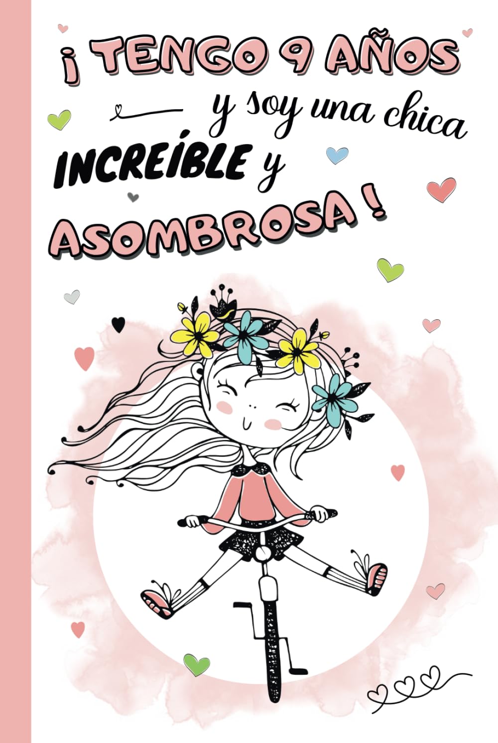 ¡Tengo 9 años y soy una chica increíble y asombrosa!: Diario niña 9 años | cuaderno de notas y de escritura personal para llenar de pensamientos, y navidad niño | Tapa dura (Spanish Edition)
