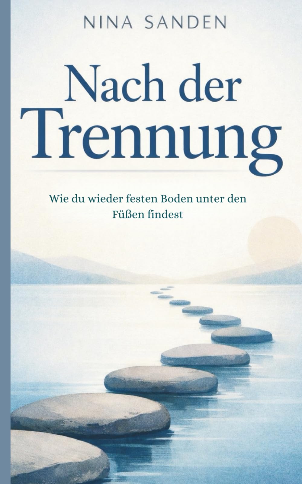 Nach der Trennung: Wie du wieder festen Boden unter den Füßen findest