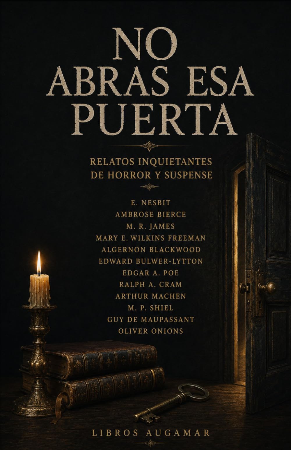 NO ABRAS ESA PUERTA: Relatos inquietantes de horror y suspense (Clásicos de ciencia ficción, fantasía y terror)