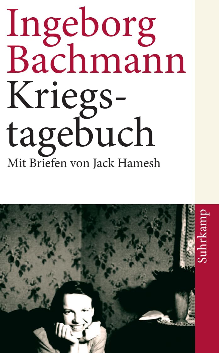 Kriegstagebuch: Mit Briefen von Jack Hamesh an Ingeborg Bachmann