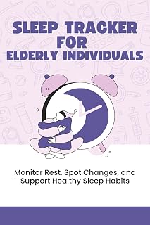 Sleep Tracker for Elderly Individuals: Monitor Rest, Spot Changes, and Support Healthy Sleep Habits