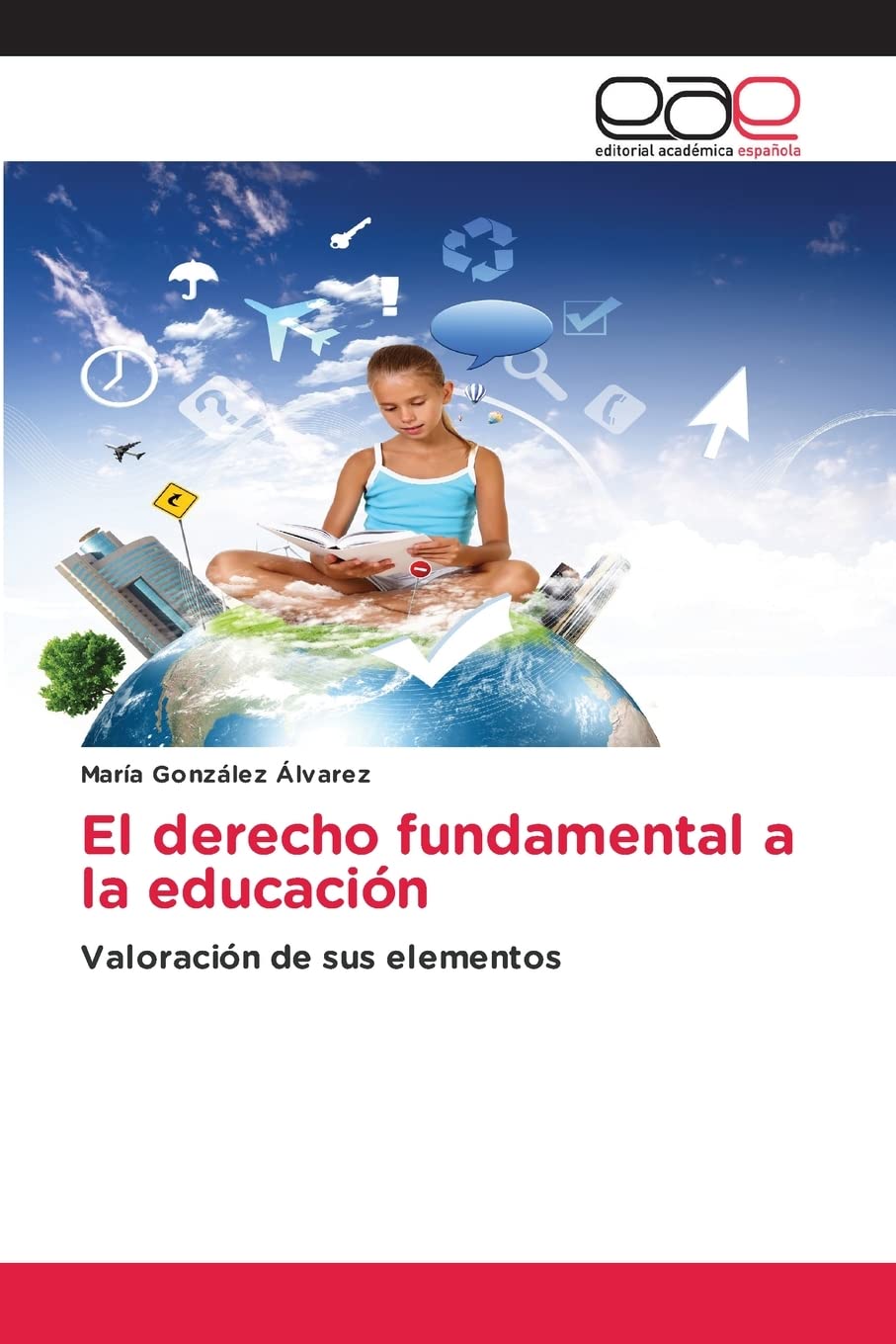 El derecho fundamental a la educación: Valoración de sus elementos