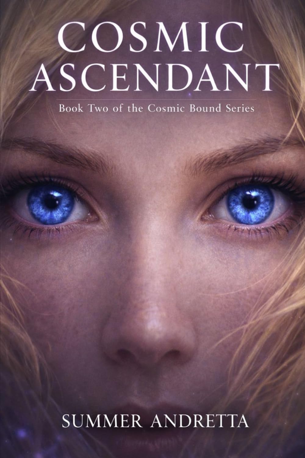 Cosmic Ascendant: Book Two Of The Cosmic Bound Series