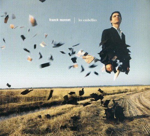 Embellies [Audio CD] Franck Monnet