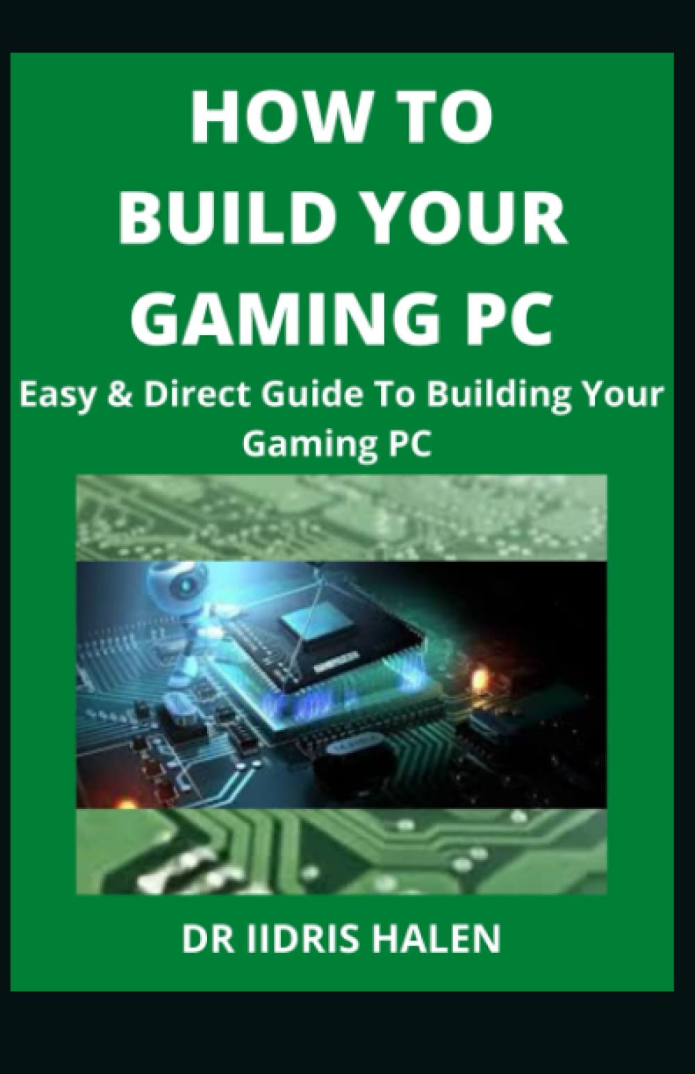 HOW TO BUILD YOUR GAMING PC: Easy & Direct Guide To Build Your Gaming PC