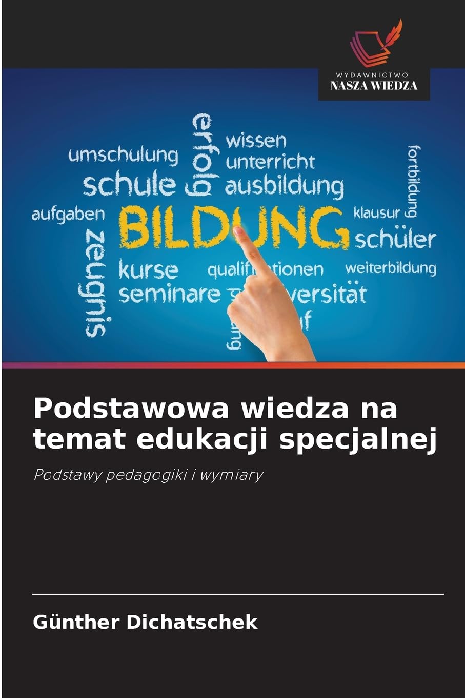 Podstawowa wiedza na temat edukacji specjalnej: Podstawy pedagogiki i wymiary