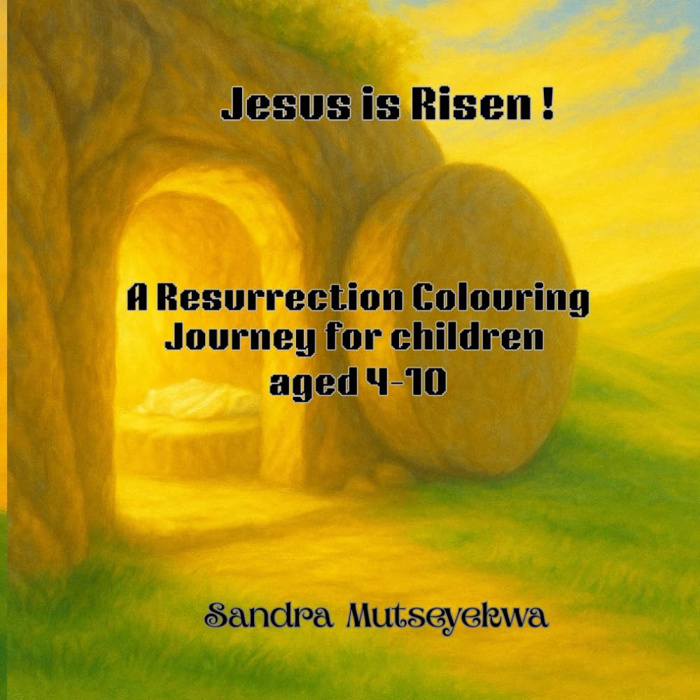 He is Risen: A Resurrection Colouring Journey for children aged 4-10