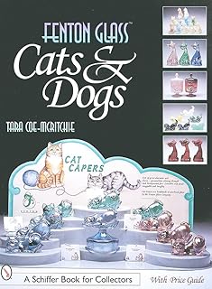 Fenton Glass Cats & Dogs (Schiffer Book for Collectors)