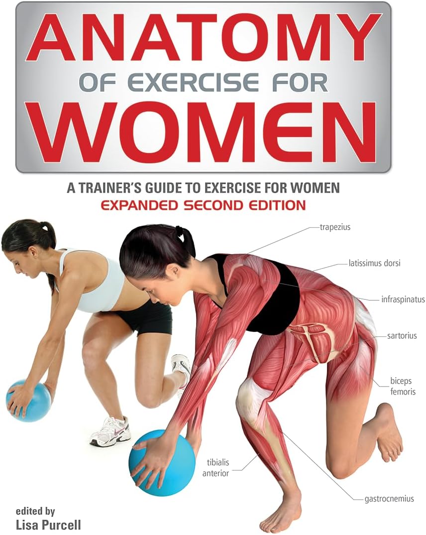Anatomy of Exercise for Women: A Trainer's Guide to Exercise for Women