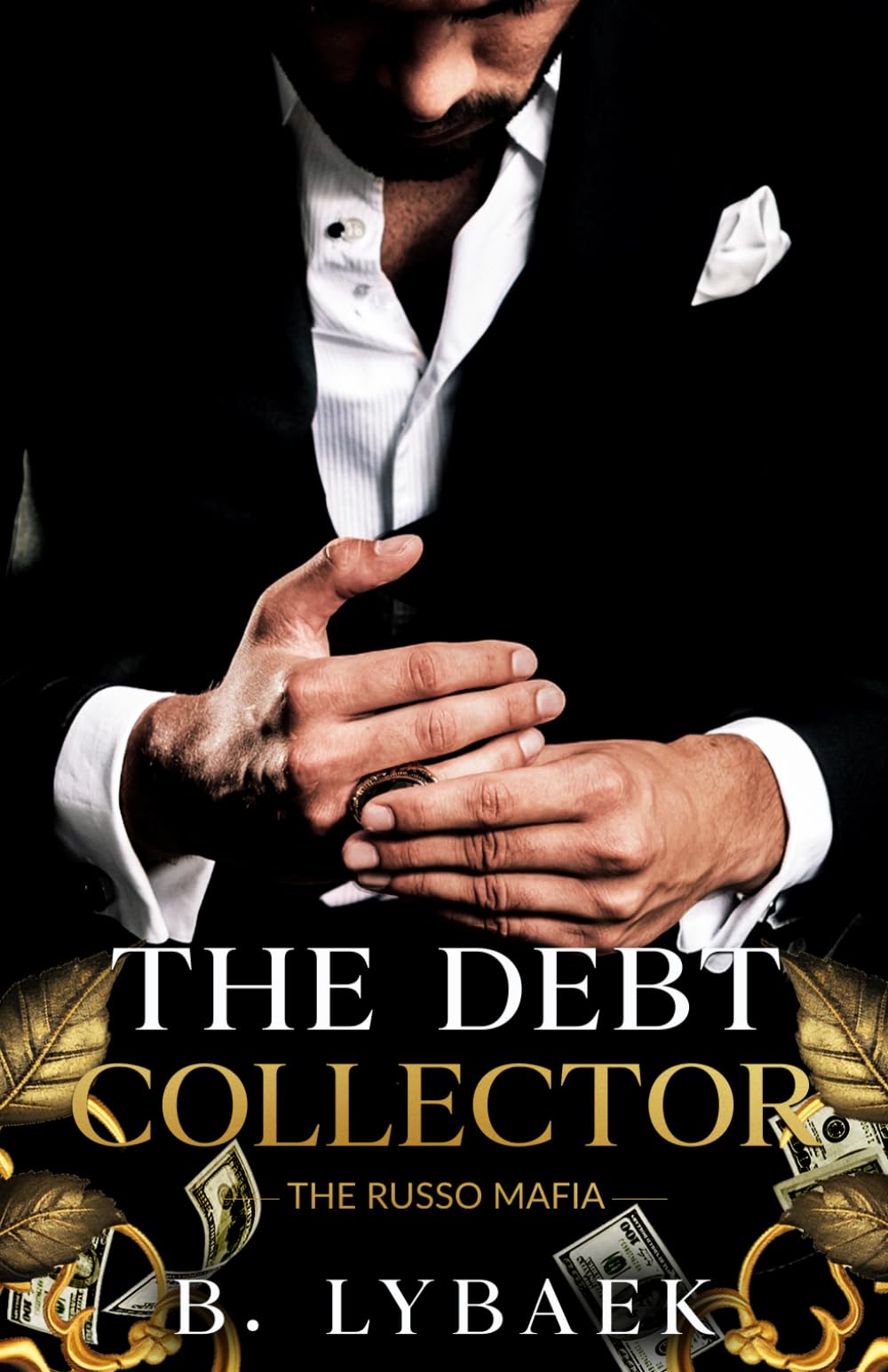 The Debt Collector: A Dark Mafia Marriage of Convenience Standalone Romance: 3 (The Russo Mafia)