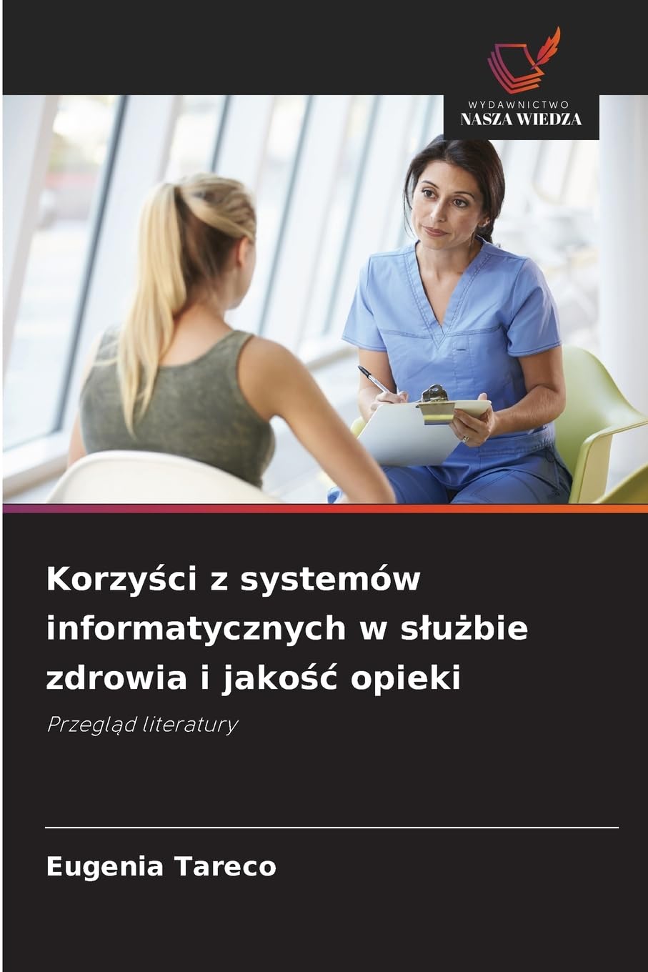 Korzyści z systemów informatycznych w slużbie zdrowia i jakośc opieki: Przegl¿d literatury