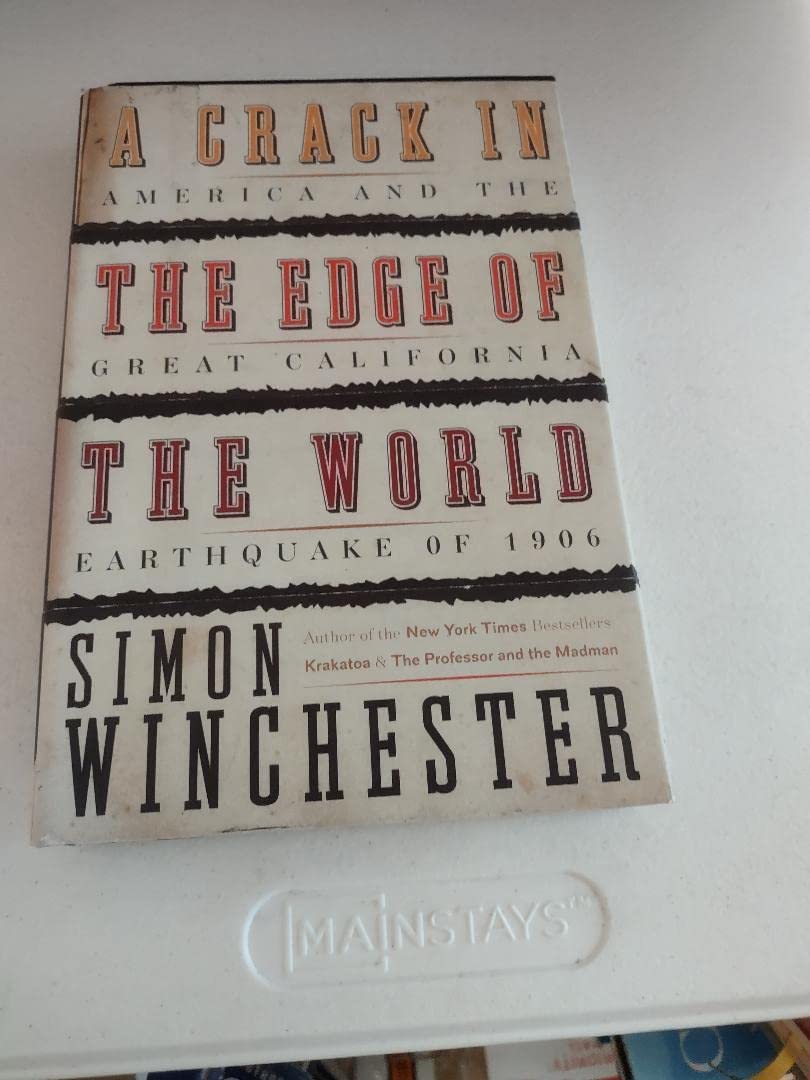 A Crack in the Edge of the World: America and the Great California Earthquake of 1906