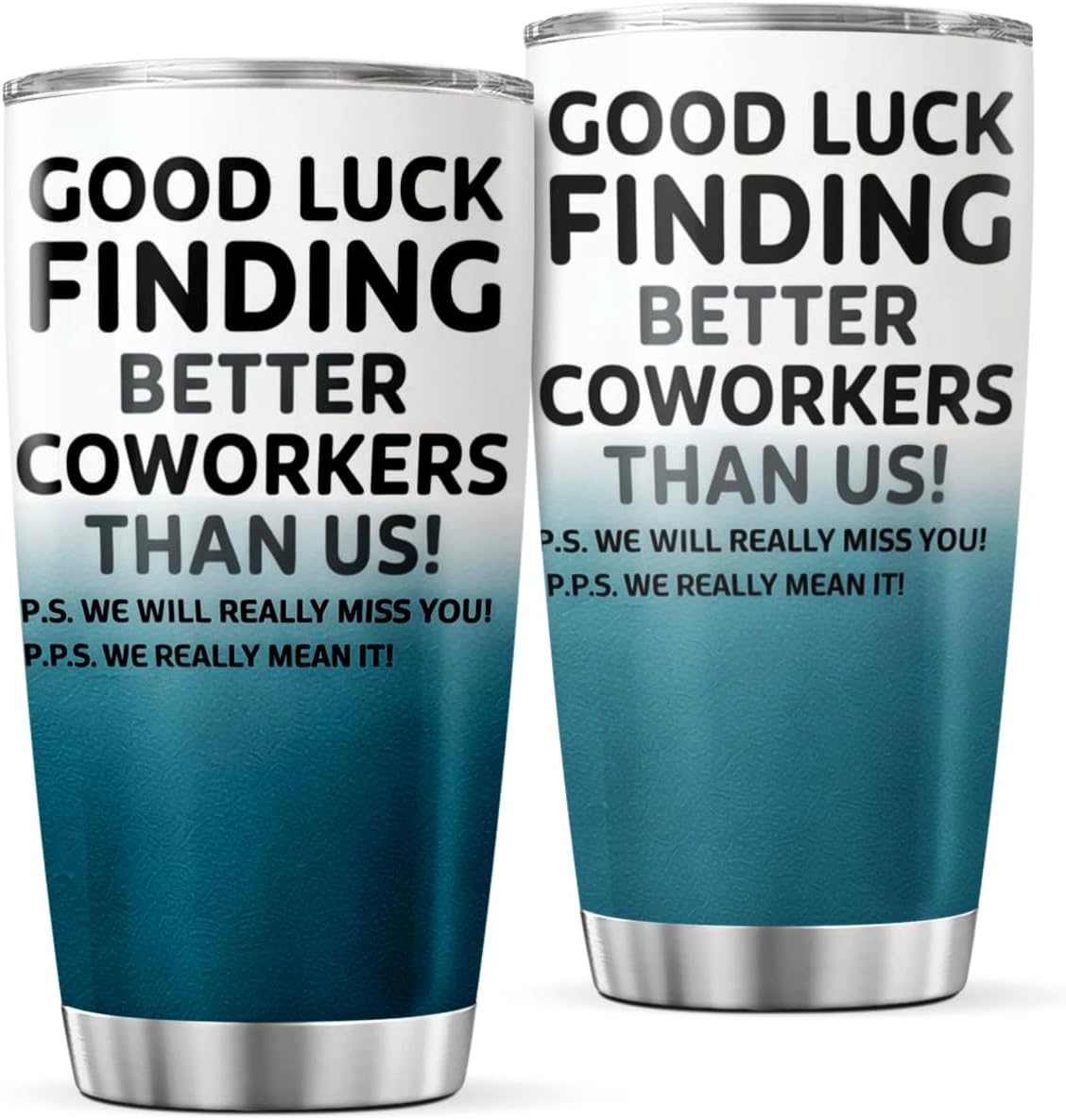CUBICER Good Luck Finding Better Coworkers Than Us Design Stainless Steel 20 Oz Tumbler Farewell Gift For Boss Or Employees Leaving Job Insulated Tea Drink Hot Cool Mug