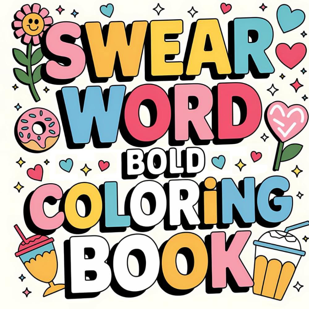 Swear Word Bold Coloring Book: Funny, Groovy, and Hilarious Swearing Quotes Designs for Relaxation and motivation with Cuss Words for Adults