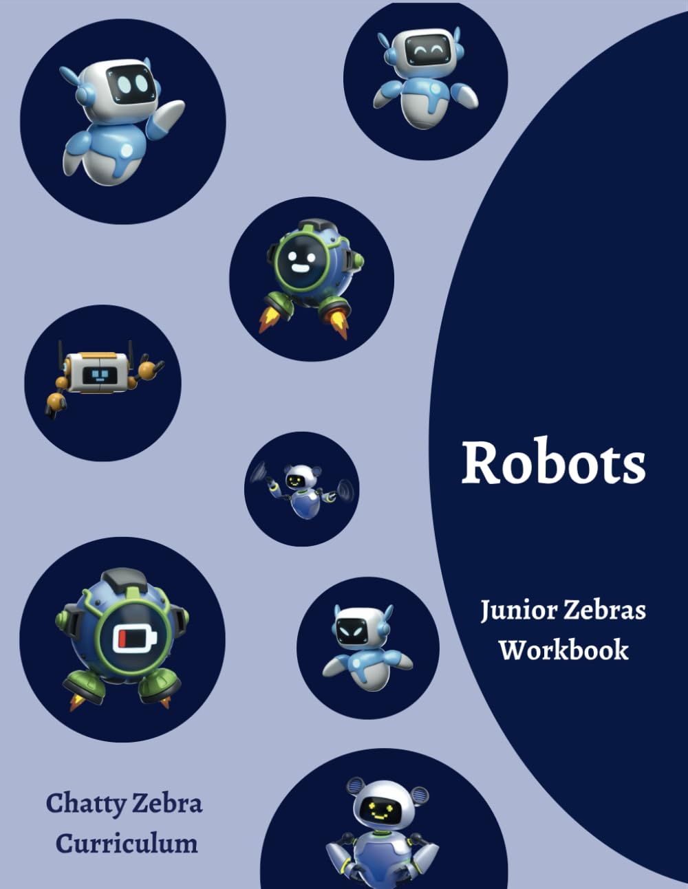 Robots Workbook: Junior Zebras (Robots - Chatty Zebra Curriculum)