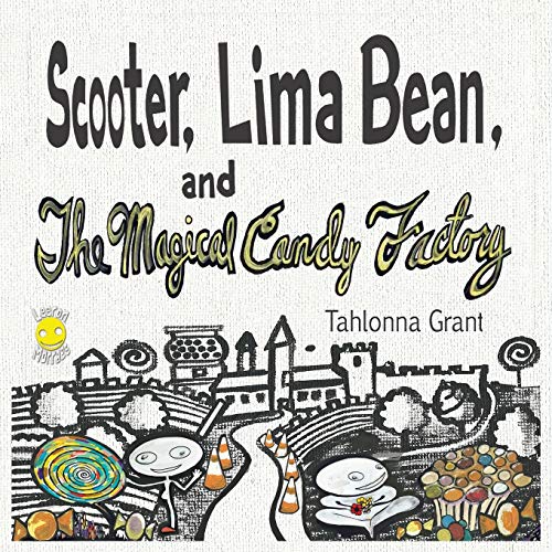 Scooter, Lima Bean, and The Magical Candy Factory: 1