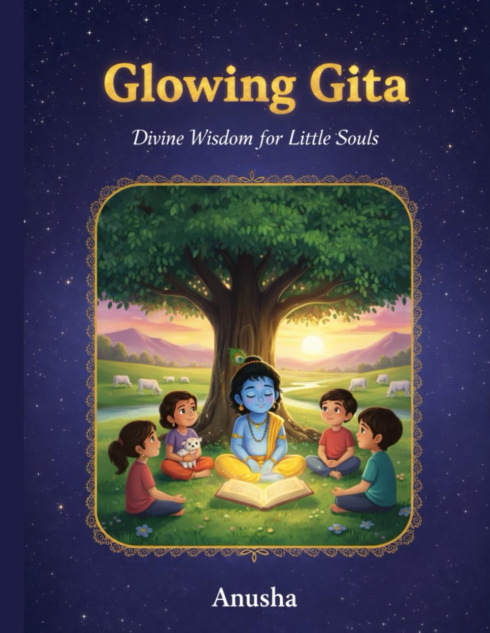 Glowing Gita: Divine wisdom for Little Souls