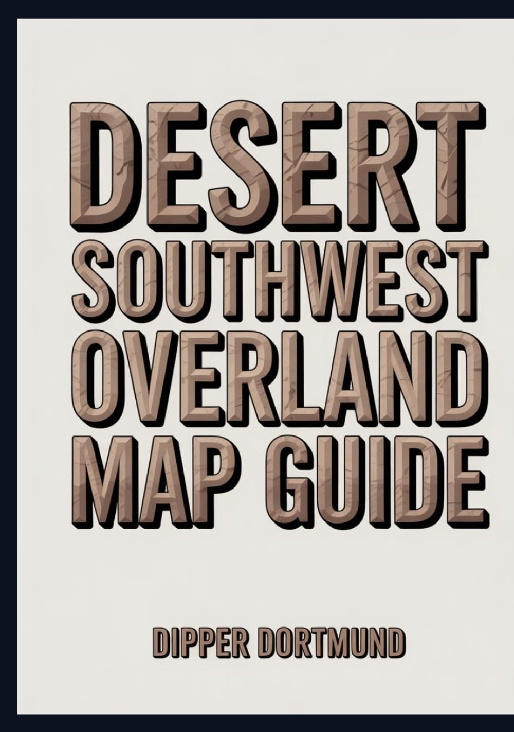 Desert Southwest Overland Map Guide: Utah, Arizona, National Parks, Scenic Drives & Adventure Planning