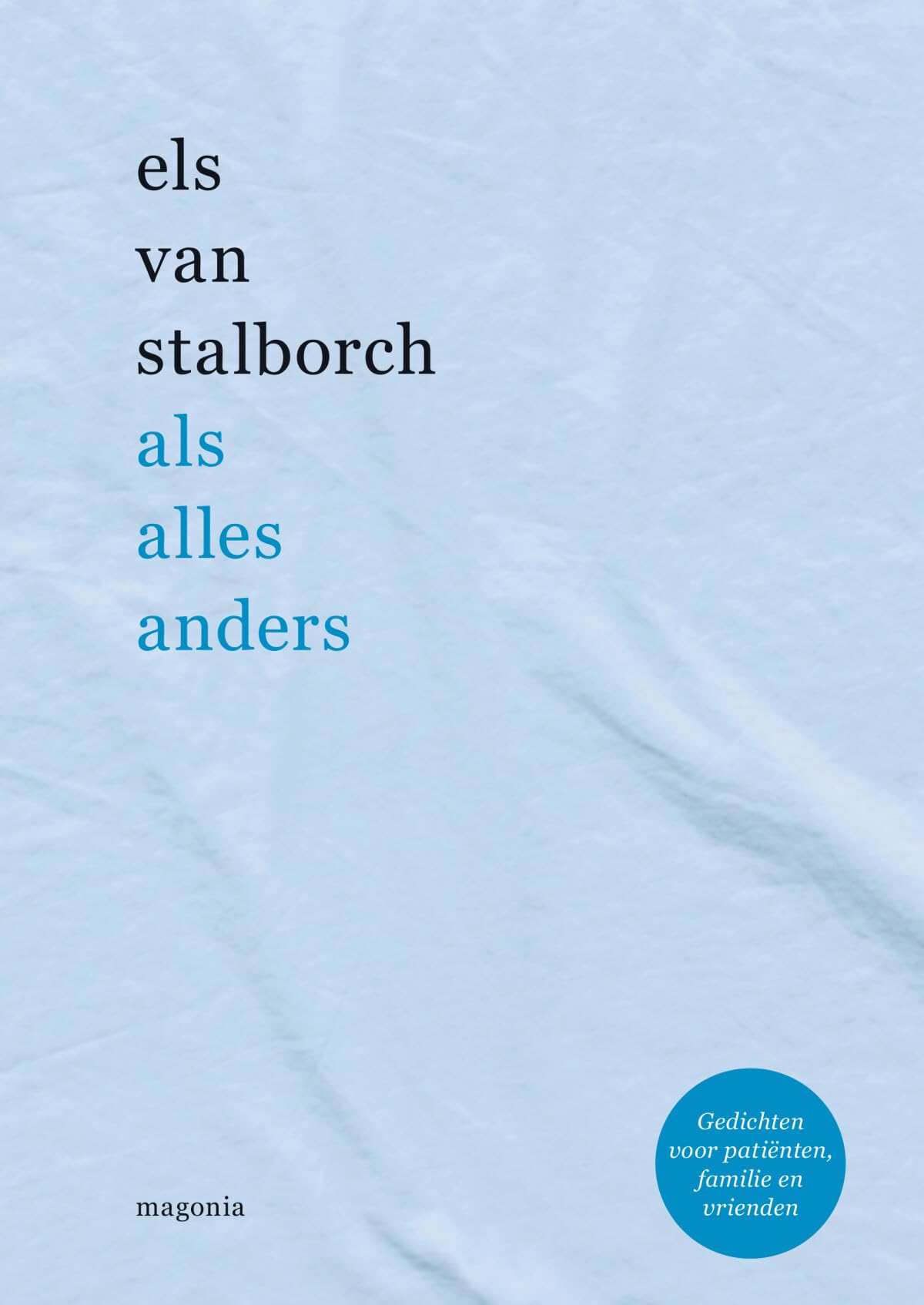 Als alles anders: Gedichten voor patiënten, familie en vrienden