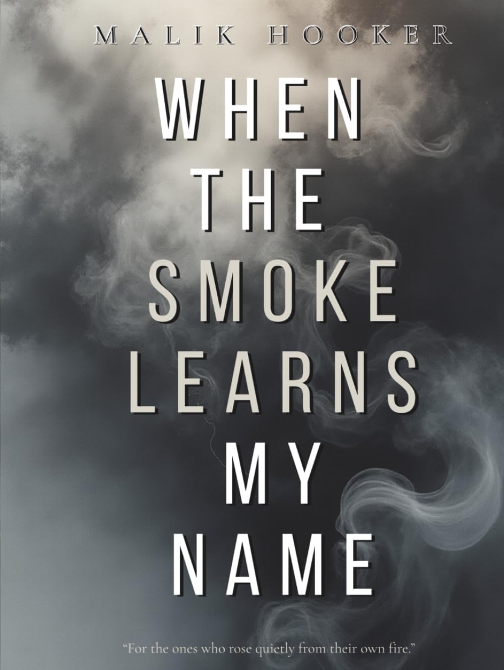 When the Smoke Learns my Name