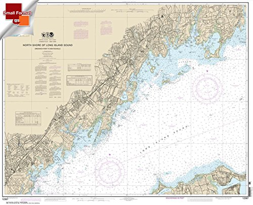NOAA Chart 12367: North Shore of Long Island Sound Greenwich Point to New Rochelle 21.00 x 25.97 (Small Format Waterproof)