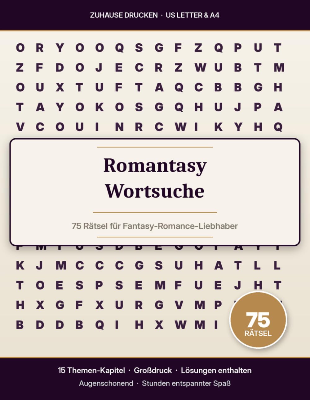 Romantasy Wortsuche: 75 Rätsel im Großdruck für Fantasy-Romance-Liebhaber (15 Themen-Kapitel mit vollständigem Lösungsteil)
