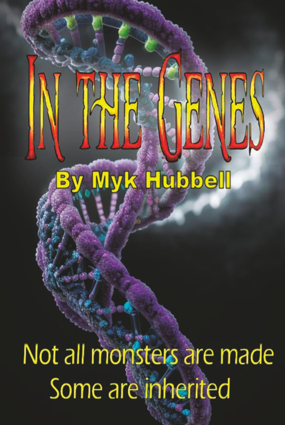 In The Genes: Not All Monsters Are Made; Some Are Inherited