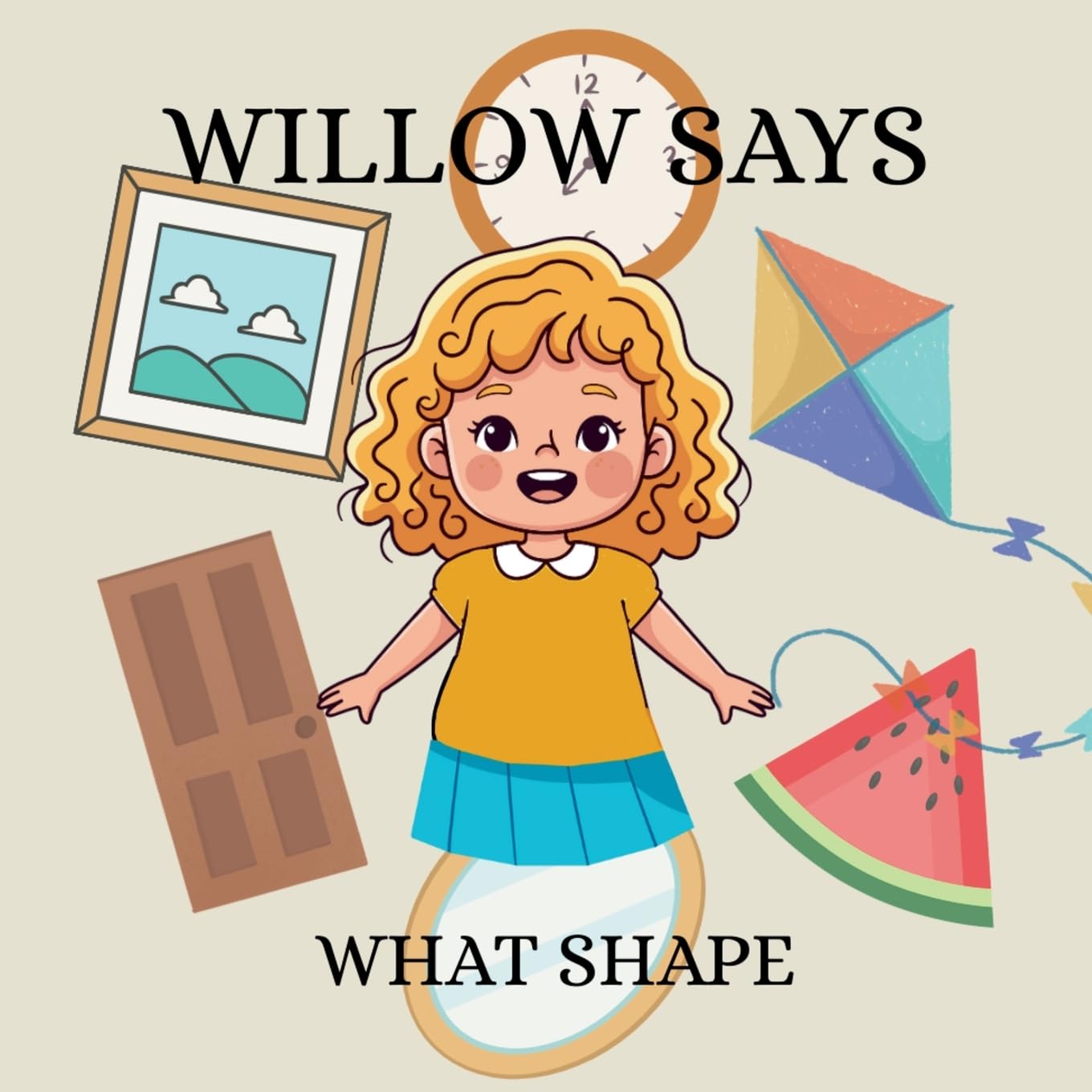 Willow Says 'What Shape': Interactive shapes book for toddlers: 2